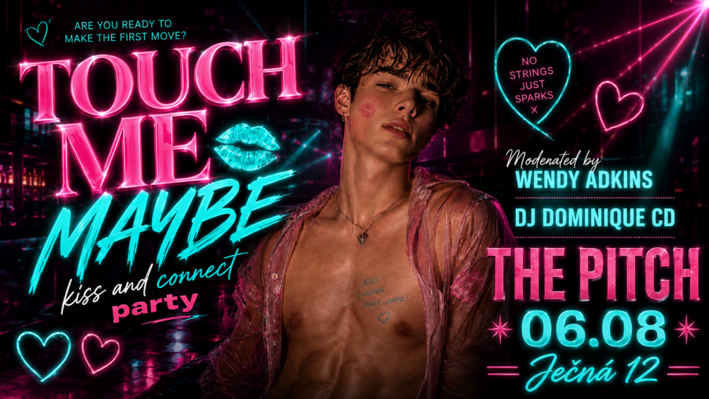 TOUCH ME MAYBE — Kiss & Connect Party